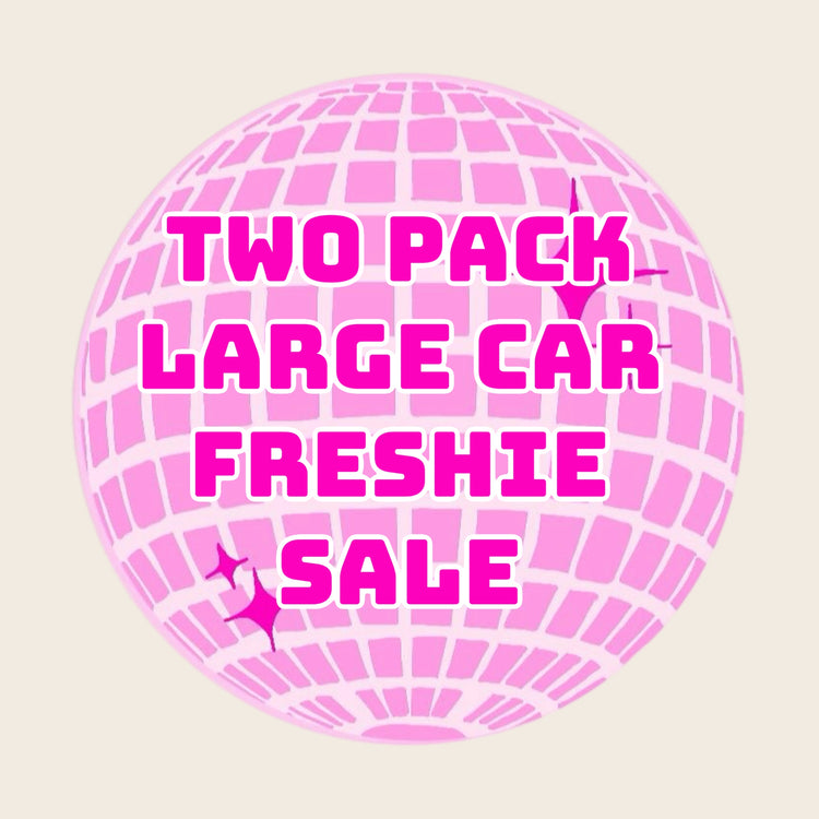 Two Pack Large Car Freshie SALE